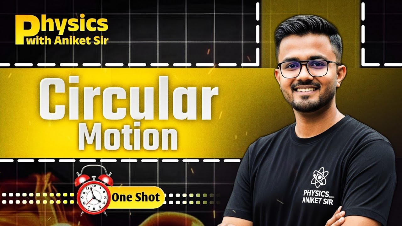 Circular Motion Crash Course| JEE | Physics with Aniket Sir| - YouTube