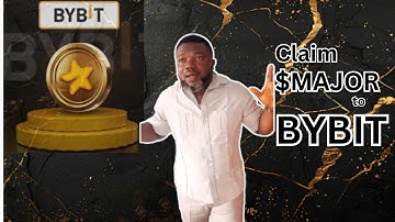 CLAIM YOUR $MAJOR TO BYBIT