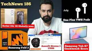 TechNews 186 Redmi 10x & 10x Pro Globally, Mi10 Lite 5G,One Plus TWS, Samsung Galaxy Tab S7, Amazfit