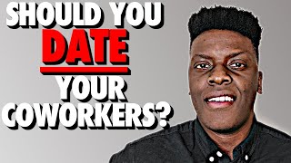 Should You Date Your Coworkers?