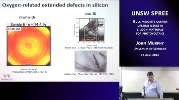 UNSW SPREE 201604-14 John Murphy - Bulk minority carrier lifetime issues in silicon