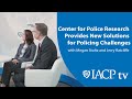 Center for police research provides new solutions for policing challenges