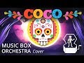 Remember Me / Recuérdame - Disney&#39;s Pixar COCO (Emotional Music Box Orchestra Cover, Try Not To Cry)