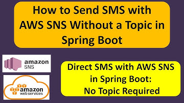 How to Send SMS with AWS SNS Without a Topic in Spring Boot | Direct SMS with AWS SNS in Spring Boot