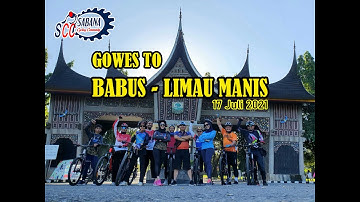 SCC  - Gowes to Babus and Limau Manis