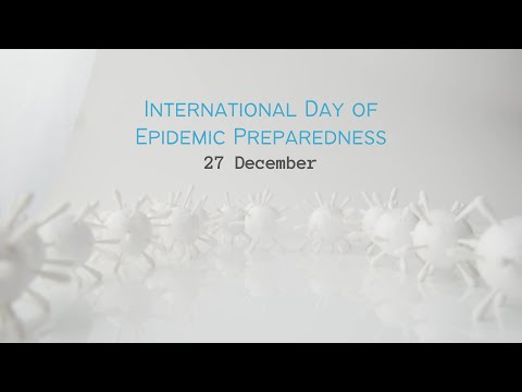 International Day of Epidemic Preparedness, 27 December | #epidemics #pandemic #healthcare #covid19