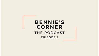 Bennies Corner   The Podcast EP1