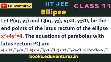 Let P(x1, y1) and Q(x2, y2),  be the end points of the latus rectum of the ellipse x2+4y2=4. The equ
