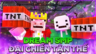 Dream SMP Minecraft  - Đại Chiến Tận Thế | Tập 11