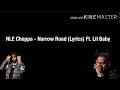 NLE Choppa - Narrow Road (Lyrics) FT. Lil Baby