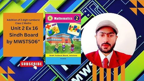 "Addition of 2 digit numbers| Class 2 Maths | Unit 2 Ex 16 | Sindh Board | by MWSTS06"