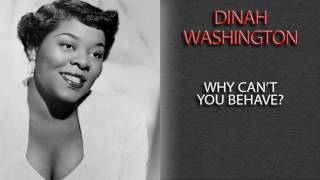 Watch Dinah Washington Why Cant You Behave video
