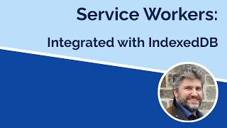 Service Workers - Integrating a Database