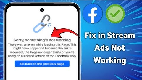 Facebook In-stream ads Sorry something