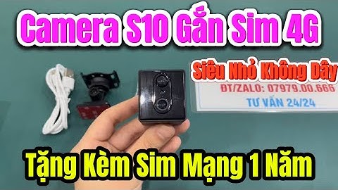 Camera gắn sim S10 giá rẻ mới nhất 2025 , camera siêu nhỏ không dây dùng sim độc lập không dùng wifi