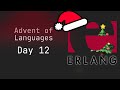 Making Christmas Trees Survive Crashes - Erlang Style 🎋 | Advent of Languages Day 12