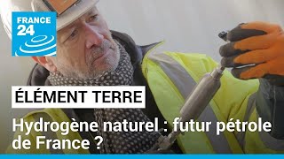 Hydrogène naturel découvert en France : la solution aux énergies fossiles ? • FRANCE 24