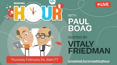 A Smashing Hour with Paul Boag, February 2022