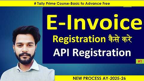 E-Invoicing API Registration | How to Generate E-Invoice in Tally Prime | Step by Step Process