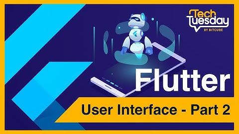 Building the Tech Tuesday Flutter app: User Interface - Part 2