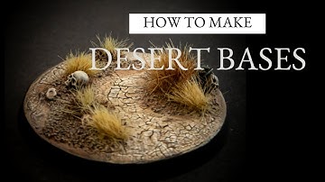 How To Create And Paint Desert Bases: A Step-By-Step Guide