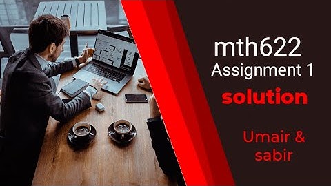 mth622 assignment 1 solution 2023 || section Zubair assignment|| complete solution #mth622 #sol
