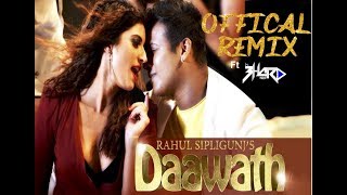 daawat rahul sipligunj DJ song offical DJ B HARD