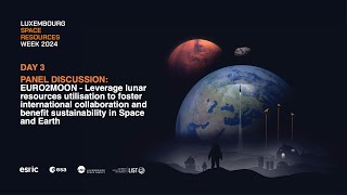 Space Resources Week 2024  EURO2MOON Panel discussion