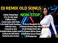 Dj remix old songs  dj nonstop mashup 2024  80s90s hindi songs  old remix songs hard bass