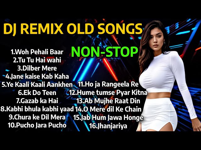 DJ REMIX OLD SONGS | DJ NON-STOP MASHUP 2024 | 80S+90S HINDI SONGS | Old Remix songs HARD BASS class=