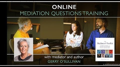 Mediation Training - Asking the right questions  - Online - 2 mins