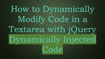 How to Dynamically Modify Code in a Textarea with jQuery Dynamically Injected Code