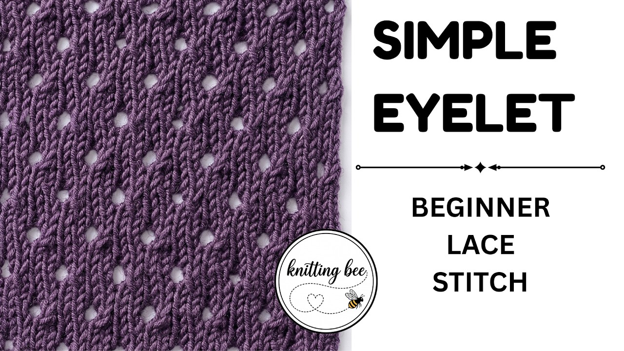 Simple Eyelet Tutorial -BEGINNER Lace Knitting Pattern - YouTube