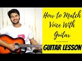 How to Match Voice With Guitar | Vocal Matching | The Acoustic Baniya