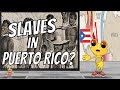 History of African Slavery in Puerto Rico!