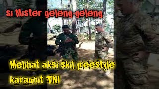 Si mister geleng-geleng kepala liat aksi skil freestyle karambit TNI Resimi