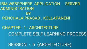 WAS Administration - Chapter - 1    Architecture Session -  5