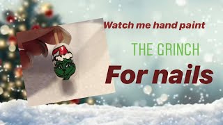 WATCH ME HAND PAINT THE GRINCH! Nail Art