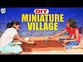 Diy miniature of village  kids creating miniatures  inis galataas