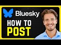 How to Post to Bluesky Social - 2024