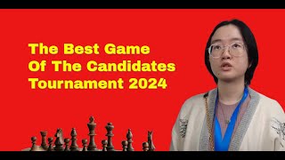 The Best Game Of The Candidates Tournament 2024 | Zhongyi Tan vs Anna Muzychuk: Toronto