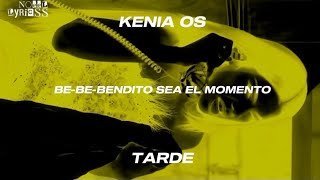 Kenia Os - Tarde // Lyrics