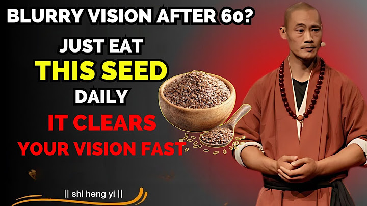 Seniors: Eat THESE 3 Seeds to Protect Your Eyes & Retina Naturally| Shi Heng Yi...