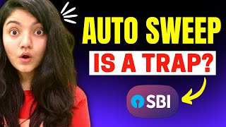 Auto Sweep Facility Explained || Auto Sweep Facility in SBI Detailed Review