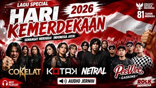 🇮🇩 LAGU SPECIAL HARI KEMERDEKAAN 2026 🇮🇩 Cokelat, Kotak, Netral, Pee Wee Gaskins | Lagu Nasional