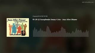 05-20-22  Saxophonist Sonny Criss - Jazz After Dinner