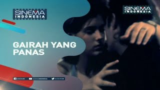 Promo Sinema Indonesia : Gairah Yang Panas