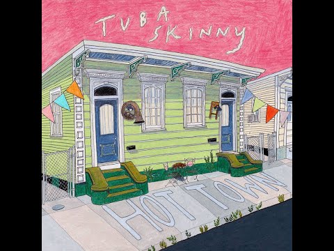 "HOT TOWN"- TUBA SKINNY - YouTube