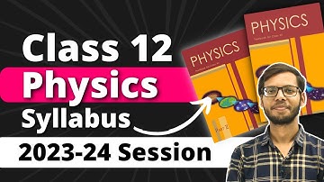 Class 12 Physics Syllabus 2023-24 | CBSE Class 12 2023 24 Syllabus | CBSE board exam 2024 |