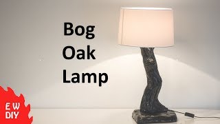 How to make a Bog Oak Lamp